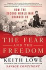 The Fear and the Freedom How the Second World War Changed Us