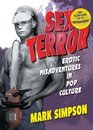 Sex Terror Erotic Misadventures in Pop Culture