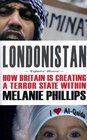 Londonistan How Britain is Creating a Terror State within