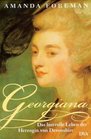 Georgiana Das lustvolle Leben der Herzogin von Devonshire