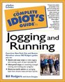 The Complete Idiot's Guide to Jogging and Running