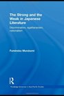 The Strong and the Weak in Japanese Literature Discrimination Egalitarianism Nationalism