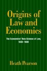Origins of Law and Economics  The Economists' New Science of Law 18301930