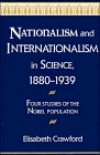 Nationalism and Internationalism in Science 18801939  Four Studies of the Nobel Population