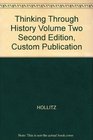 Thinking Through History Volume Two Second Edition Custom Publication