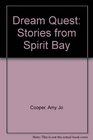 Dream Quest Stories from Spirit Bay