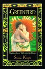 Greenfire Making Love With the Goddess