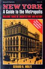 New York a Guide to the Metropolis Walking Tours of Architecture and History