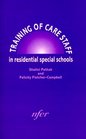 Training of Care Staff in Residential Special Schools