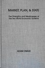 Market Plan and State The Strengths and Weaknesses of the Two World Economic Systems