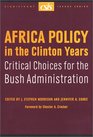 Africa Policy in the Clinton Years Critical Choices for the Bush Administration