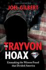 The Trayvon Hoax Unmasking the Witness Fraud that Divided America