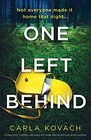 One Left Behind A completely gripping and addictive crime thriller with nailbiting suspense
