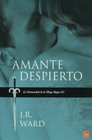 Amante despierto / Lover Awakened (La Hermandad De La Daga Negra / Black Dagger Brotherhood) (Spanish Edition)