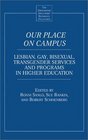 Our Place on Campus Lesbian Gay Bisexual Transgender Services and Programs in Higher Education
