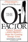 The Oil Factor: Protect Yourself and Profit from the Coming Energy Crisis