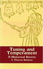 Tuning and Temperament A Historical Survey