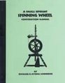 Small Upright Spinning Wheel Construction Manual