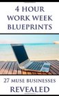 4 Hour Work Week Blueprints  27 Muse Businesses Revealed