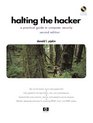 Halting the Hacker A Practical Guide to Computer Security