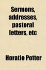 Sermons addresses pastoral letters etc