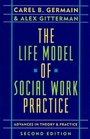 The Life Model of Social Work Practice