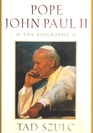 Pope John Paul II : The Biography