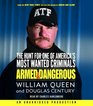 Armed and Dangerous The Hunt for One of America's Most Wanted
