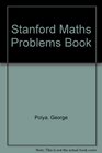 Stanford Maths Problems Book