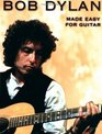 Bob Dylan Made Easy for Easy Guitar