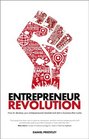 Entrepreneur Revolution How to develop your entrepreneurial mindset and start a business that works