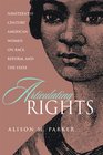 Articulating Rights Nineteenthcentury American Women on Race Reform and the State