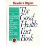 The Good Health Fact Book: A Complete Question-and-Answer Guide to Getting Healthy and Staying Healthy