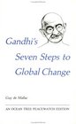 Gandhi's Seven Steps to Global Change