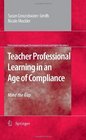 Teacher Professional Learning in an Age of Compliance Mind the Gap