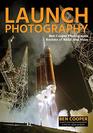 Launch Photography Ben Cooper Photographs Rockets of NASA and More
