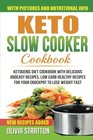 Keto Slow Cooker Cookbook for Delicious and Easy Ketogenic Cooking Low Carb Healthy Recipes for Your Crockpot to Lose Weight Fast