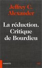 La rduction critique de Bourdieu