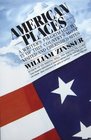 American Places A Writer's Pilgrimage to 15 of This Country's Most Visited and Cherished Sites