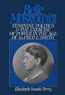Belle Moskowitz Feminine Politics and the Exercise of Power in the Age of Alfred E Smith