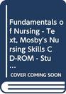 Fundamentals of Nursing  Text Mosby's Nursing Skills CDROM  Student Version 20 and FREE Clinical Companion Package