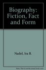 BIOGRAPHY FICTION FACT AND FORM
