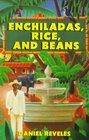 Enchiladas Rice and Beans