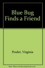 Blue Bug Finds a Friend