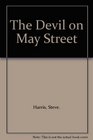 THE DEVIL ON MAY STREET