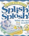 Splish Splosh Why Do We Wash