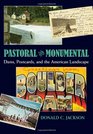 Pastoral and Monumental Dams Postcards and the American Landscape