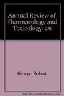 Annual Review of Pharmacology and Toxicology 1986