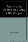 Funny Little Poems for Funny Little People