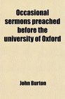 Occasional sermons preached before the university of Oxford